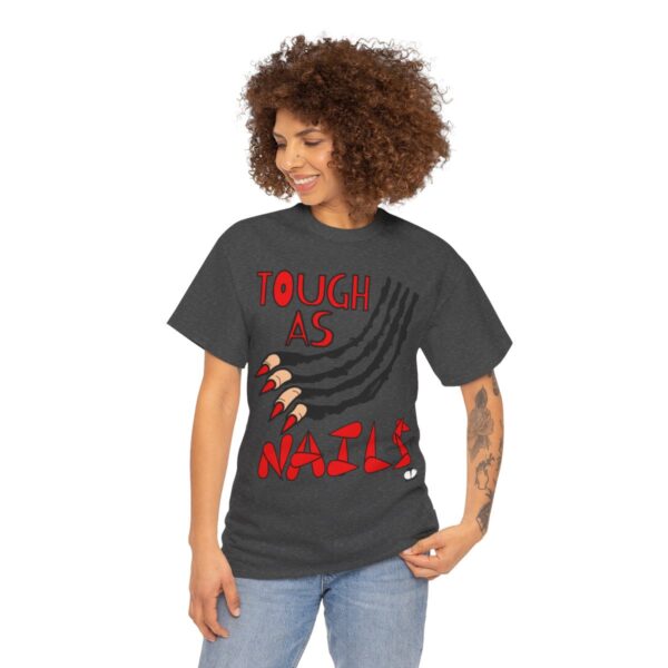 Tough As Nails T-Shirt - Image 10