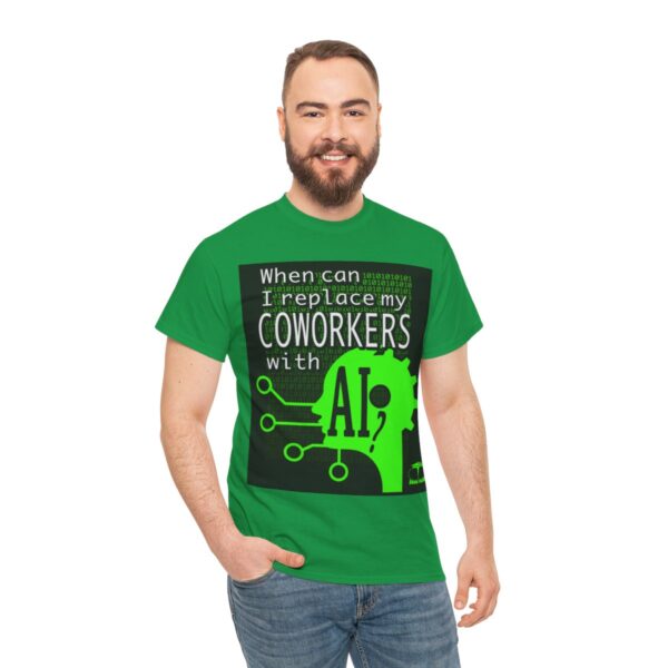 When Can I Replace My COWORKERS with AI T-Shirt - Image 9