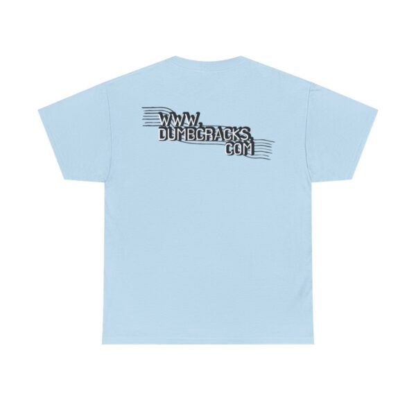 Dumb Cracks Logo T-Shirt - Image 24