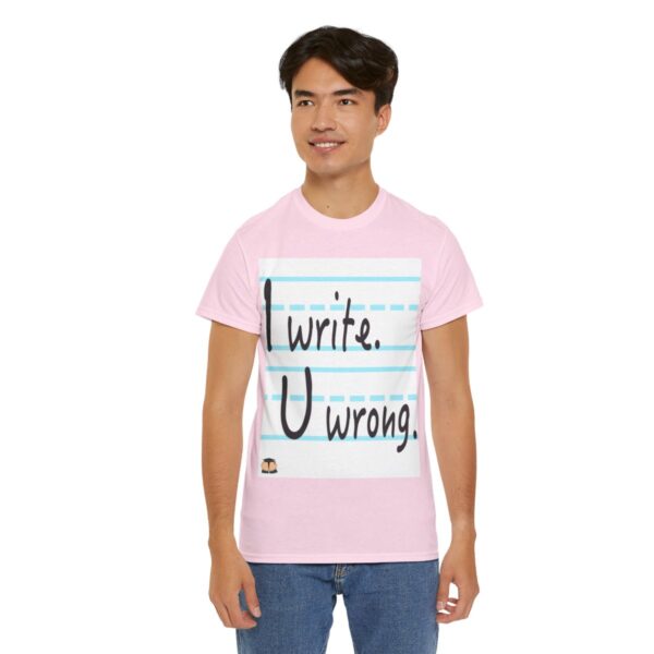 I Write. U Wrong. T-Shirt - Image 16