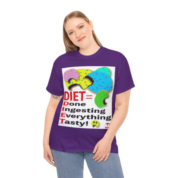 DIET = Done Ingesting Everything Tasty T-Shirt - Image 14