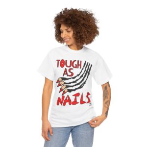 Tough As Nails T-Shirt