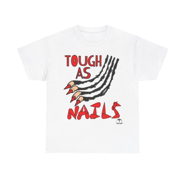 Tough As Nails T-Shirt - Image 2