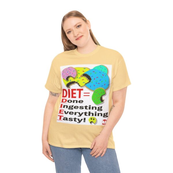 DIET = Done Ingesting Everything Tasty T-Shirt - Image 7