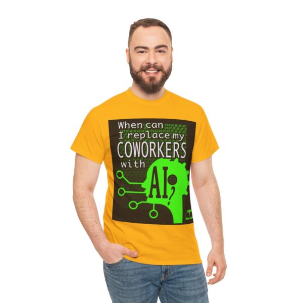 When Can I Replace My COWORKERS with AI T-Shirt - Image 8