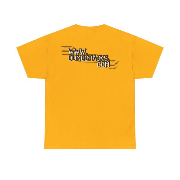 Dumb Cracks Logo T-Shirt - Image 16