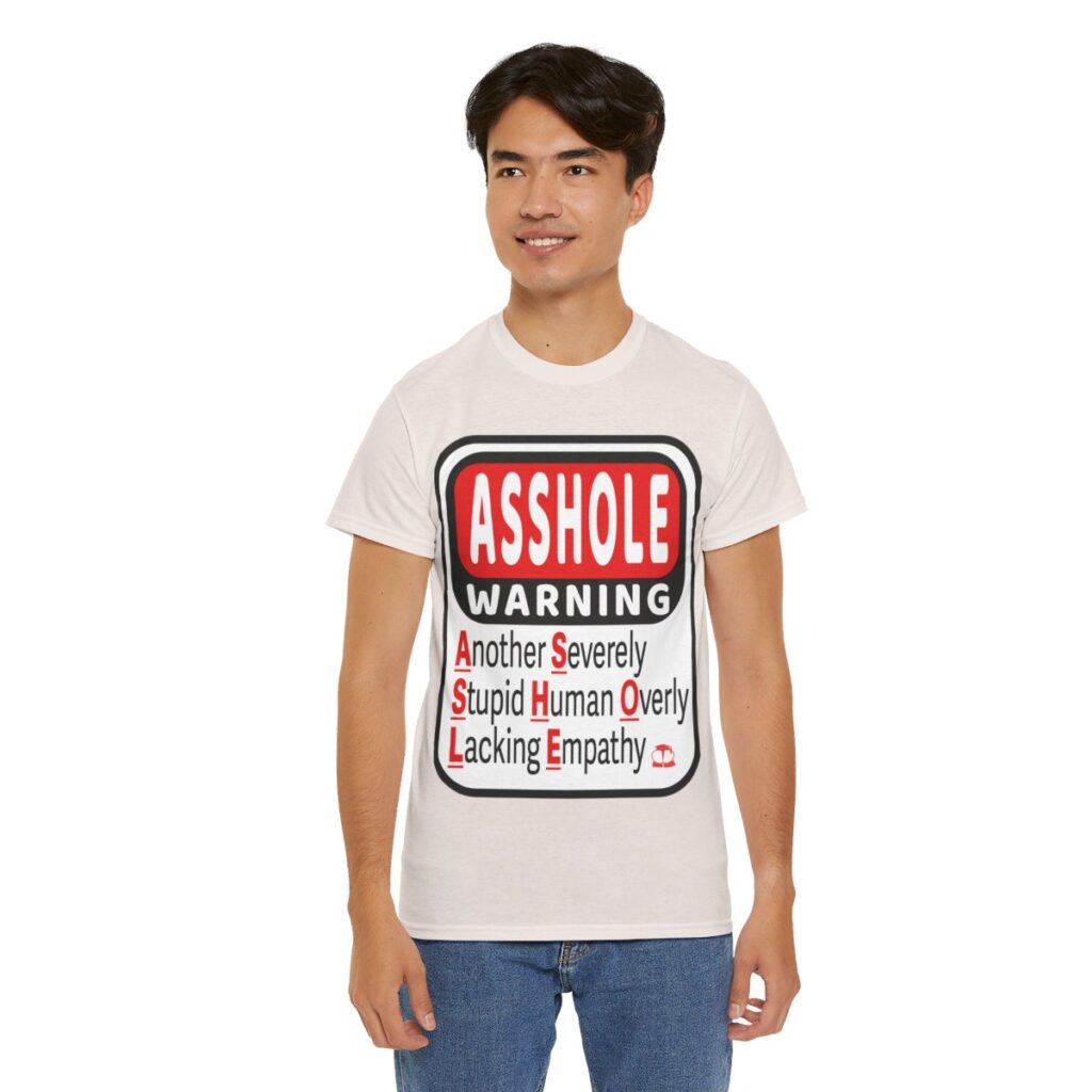 Asshole Warning T-Shirt