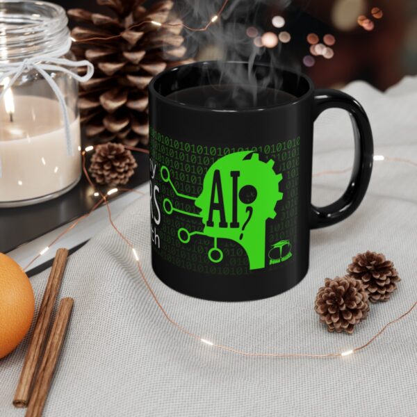 When Can I Replace My COWORKERS with AI 11 Oz, 15 Oz. Mug - Black - Image 6