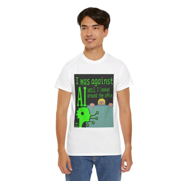 I Was Against AI T-Shirt - Image 48