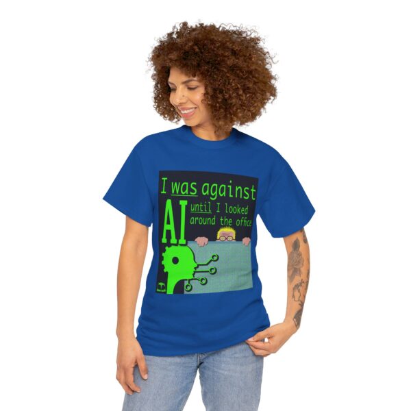 I Was Against AI T-Shirt - Image 518