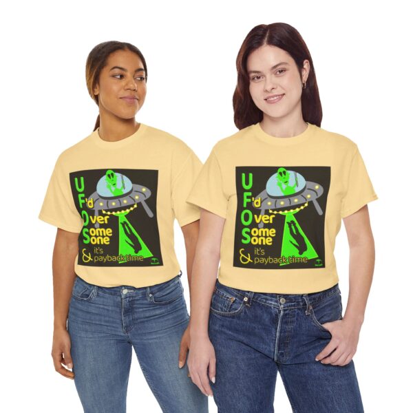 Alien Abduction UFO Payback T-Shirt - Image 242