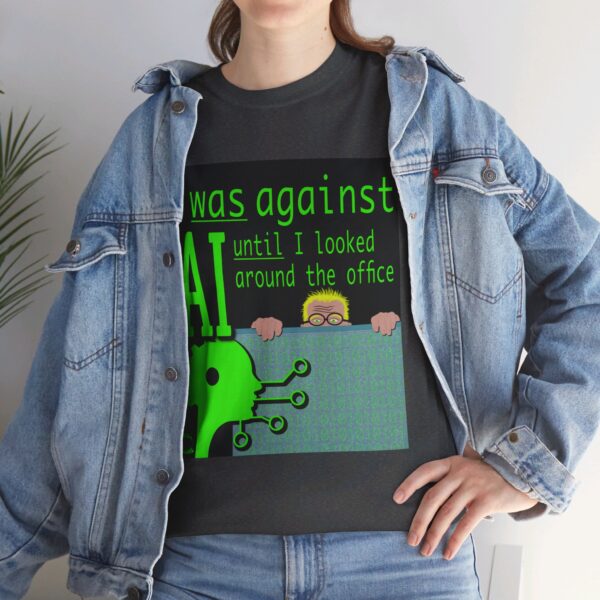 I Was Against AI T-Shirt - Image 524
