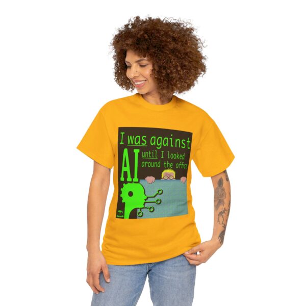 I Was Against AI T-Shirt - Image 410