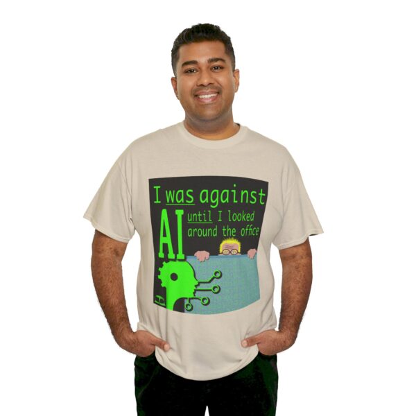 I Was Against AI T-Shirt - Image 361