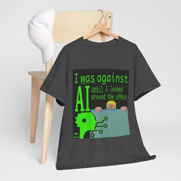 I Was Against AI T-Shirt - Image 198