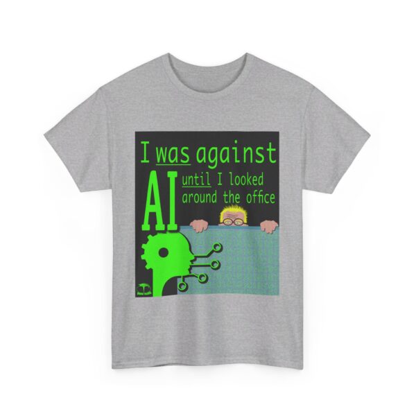 I Was Against AI T-Shirt - Image 112