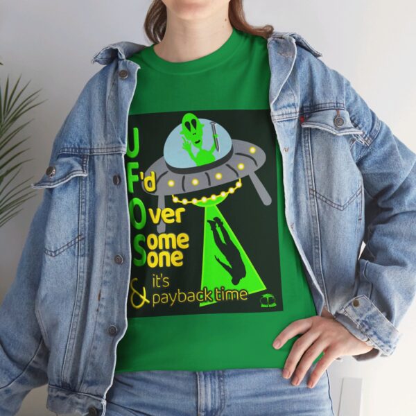 Alien Abduction UFO Payback T-Shirt - Image 23