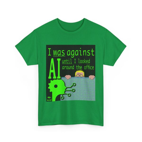 I Was Against AI T-Shirt - Image 166