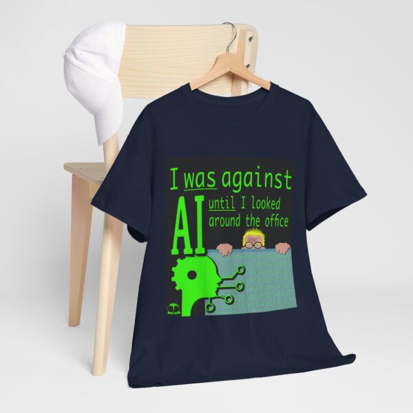 I Was Against AI T-Shirt - Image 279