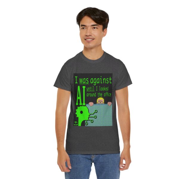 I Was Against AI T-Shirt - Image 210