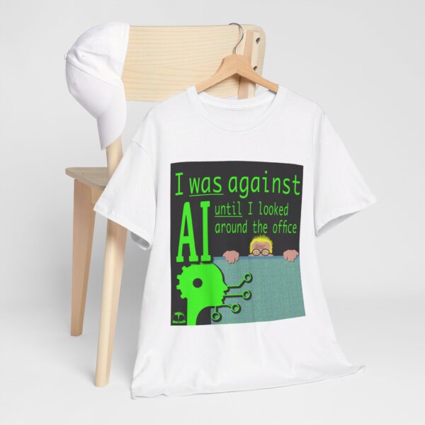 I Was Against AI T-Shirt - Image 36
