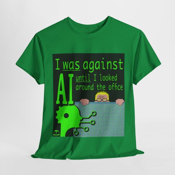 I Was Against AI T-Shirt - Image 432