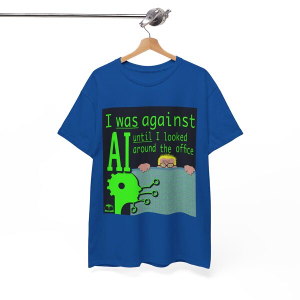 I Was Against AI T-Shirt - Image 563