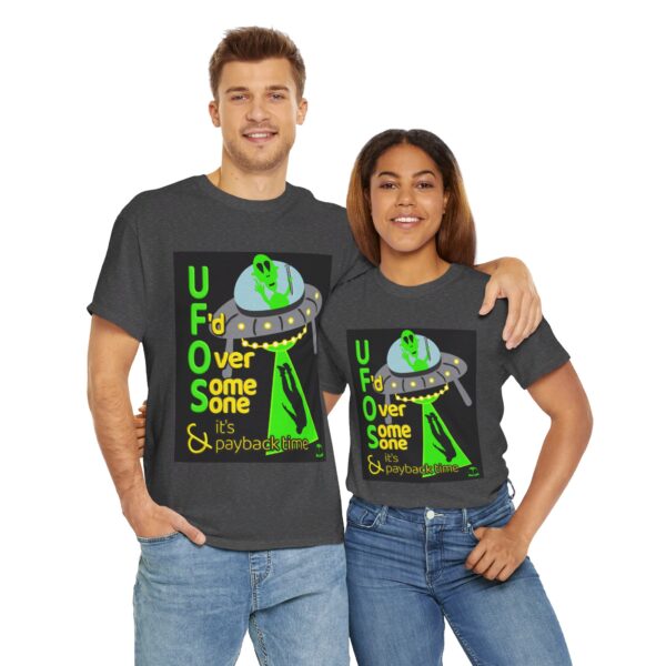 Alien Abduction UFO Payback T-Shirt - Image 322