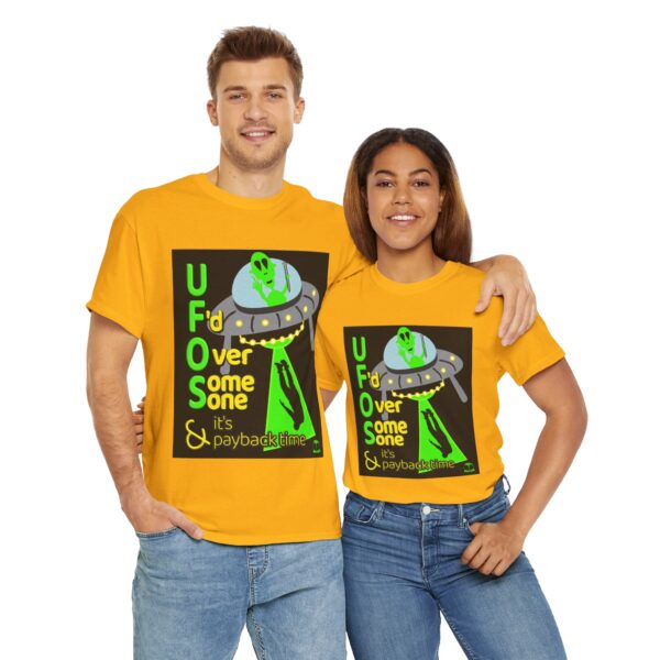 Alien Abduction UFO Payback T-Shirt - Image 295