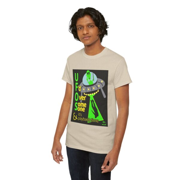 Alien Abduction UFO Payback T-Shirt - Image 209