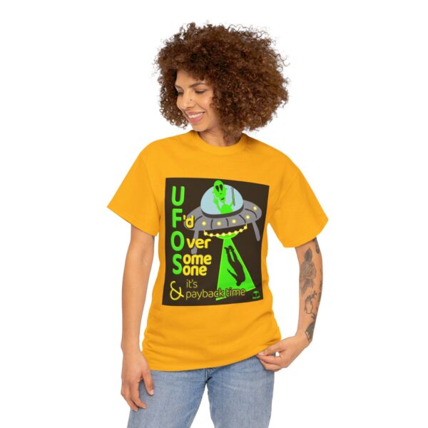 Alien Abduction UFO Payback T-Shirt - Image 283