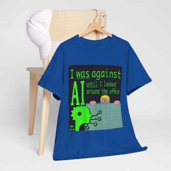 I Was Against AI T-Shirt - Image 564