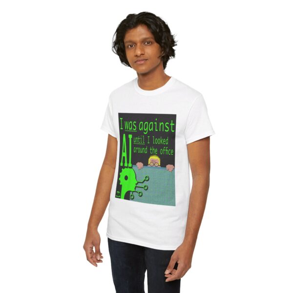 I Was Against AI T-Shirt - Image 309