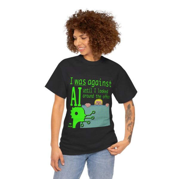 I Was Against AI T-Shirt - Image 329