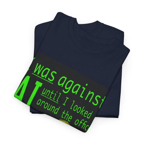 I Was Against AI T-Shirt - Image 276