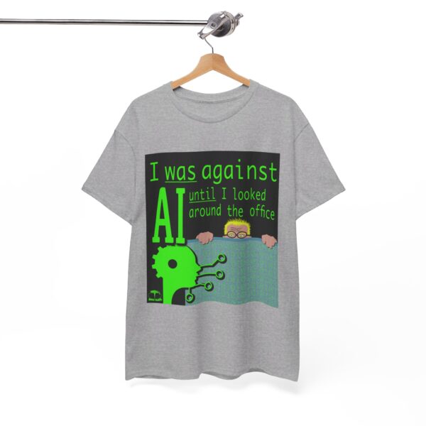I Was Against AI T-Shirt - Image 254